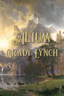 Alium - Grady Lynch