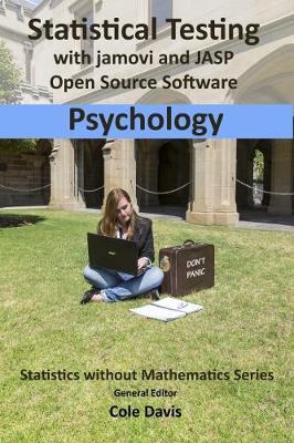 Statistical testing with jamovi and JASP open source software Psychology - Cole Davis
