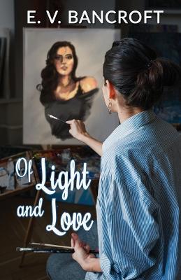 Of Light and Love - E. V. Bancroft