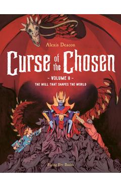 Poza produsului Curse of the Chosen Vol. 2: The Will That Shapes the World - Alexis Deacon
