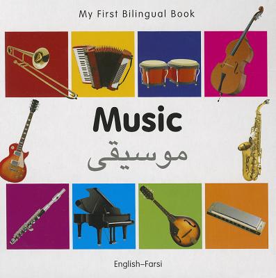 My First Bilingual Book-Music (English-Farsi) - Milet Publishing