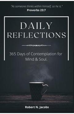 Coperta cărții 'Daily Reflections: 365 Days of Contemplation for Mind & Soul - Robert N. Jacobs'