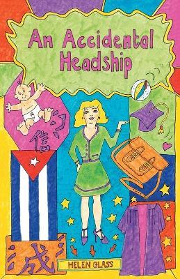 An Accidental Headship - Helen Glass