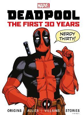 Marvel's Deadpool the First 30 Years - Titan Magazine