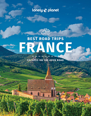 Lonely Planet Best Road Trips France 3 3 - Jean-bernard Carillet