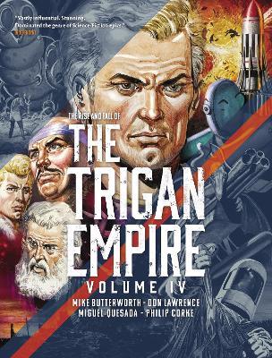 The Rise and Fall of the Trigan Empire Volume IV - Mike Butterworth
