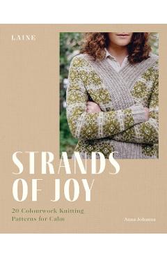 Strands of Joy: 20 Colourwork Knitting Patterns for Calm - Laine
