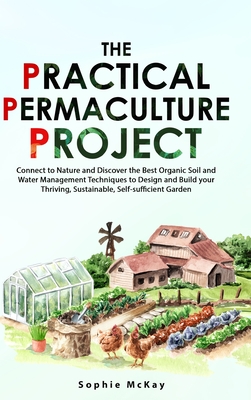 The Practical Permaculture Project - Sophie Mckay