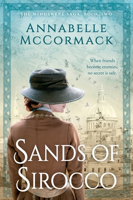 Sands of Sirocco: A Novel of WWI - Annabelle Mccormack