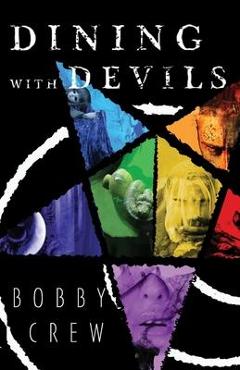 Coperta cărții 'Dining with Devils - Bobby Crew'