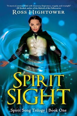Spirit Sight - Ross Hightower