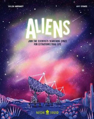 Aliens: Join the Scientists Searching Space for Extraterrestrial Life - Joalda Morancy