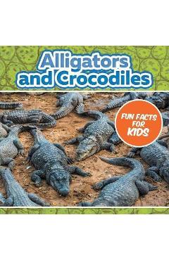 Coperta cărții 'Alligators and Crocodiles Fun Facts For Kids - Baby Professor'