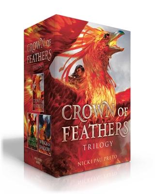 Crown of Feathers Trilogy: Crown of Feathers; Heart of Flames; Wings of Shadow - Nicki Pau Preto