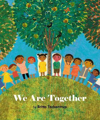 We Are Together - Britta Teckentrup