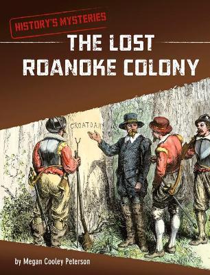 Coperta cărții 'The Lost Roanoke Colony - Megan Cooley Peterson'