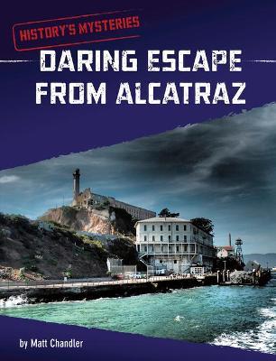 Daring Escape from Alcatraz - Matt Chandler