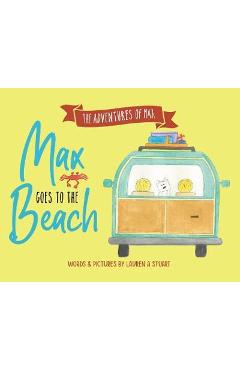 Coperta cărții 'Max Goes to the Beach - Lauren Ashley Stuart'