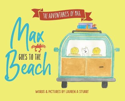 Coperta cărții 'Max Goes to the Beach - Lauren Ashley Stuart'