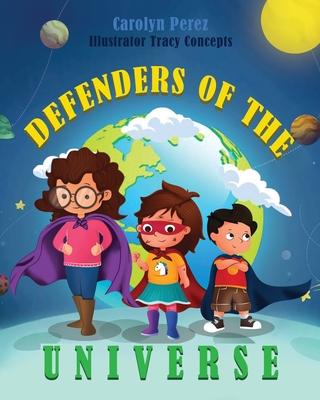 Defenders of The Universe - Carolyn Perez