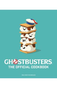 Ghostbusters: The Official Cookbook: (Ghostbusters Film, Original Ghostbusters, Ghostbusters Movie) - Jenn Fujikawa