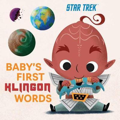 Star Trek: Baby's First Klingon Words: (Playpop) (TV Show, Board Book, Pop Culture Board Book) - Insight Kids