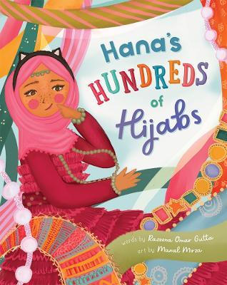 Hana's Hundreds of Hijabs - Razeena Omar Gutta