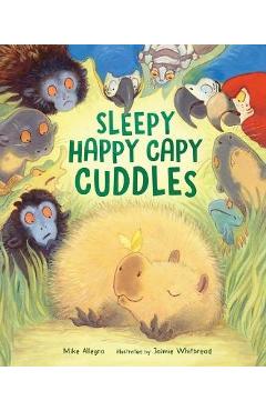 Coperta cărții 'Sleepy Happy Capy Cuddles - Mike Allegra'
