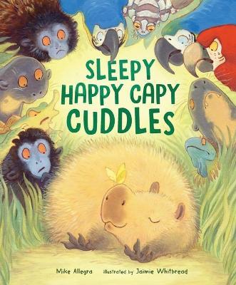 Sleepy Happy Capy Cuddles - Mike Allegra
