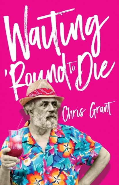 Waiting 'Round To Die - Chris Grant