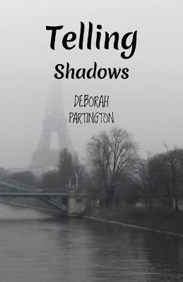 Telling Shadows - Deborah Partington