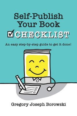 Self-Publish Your Book Checklist - Gregory Joseph Borowski