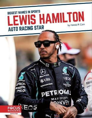 Lewis Hamilton: Auto Racing Star - Harold P. Cain