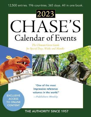 Chase's Calendar of Events 2023: The Ultimate Go-To Guide for Special Days, Weeks and Months - Editors Of Chase's