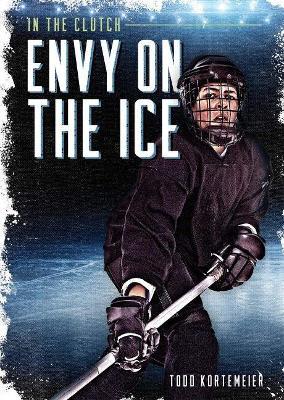 Envy on the Ice - Todd Kortemeier