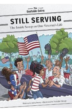 Poza produsului Still Serving: The Inside Scoop on One Veteran's Life - Anita Storey