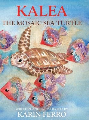Kalea the Mosaic Sea Turtle - Karin Ferro