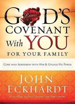 God's Covenant with You for Your Family - John Eckhardt