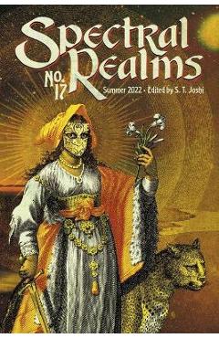 Coperta cărții 'Spectral Realms No. 17: Summer 2022 - S. T. Joshi'