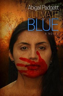 Ultimate Blue - Abigail Padgett