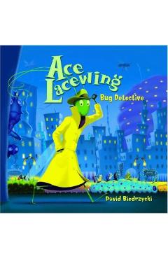 Poza produsului Ace Lacewing: Bug Detective - David Biedrzycki