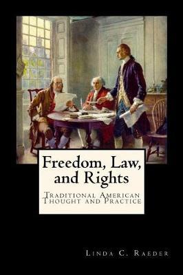 Freedom, Law, and Rights - Linda C. Raeder