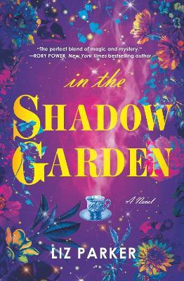 In the Shadow Garden - Liz Parker