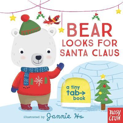 Bear Looks for Santa Claus: A Tiny Tab Book - Nosy Crow