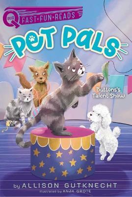 Buttons's Talent Show: Pet Pals 3 - Allison Gutknecht
