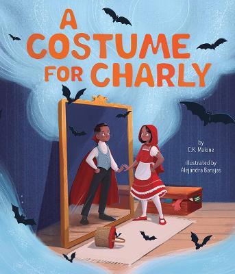 A Costume for Charly - C. K. Malone