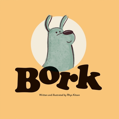 Bork - Rhys Kitson
