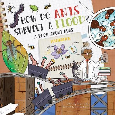 How Do Ants Survive a Flood?: A Book about Bugs - Chason Mckay