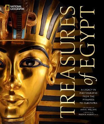 Treasures of Egypt: A Legacy in Photographs from the Pyramids to Cleopatra - National Geographic