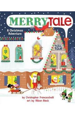 Coperta cărții 'Merrytale (an Abrams Trail Tale): A Christmas Adventure - Christopher Franceschelli'